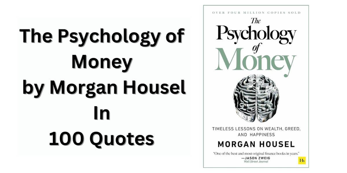 The Psychology of Money by Morgan Housel In 100 Quotes - Axlarry.com